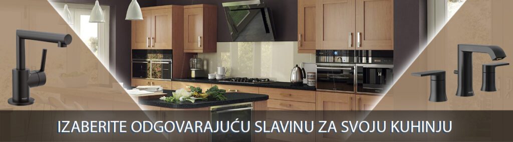 Izaberite odgovarajuću slavinu za vašu kuhinju